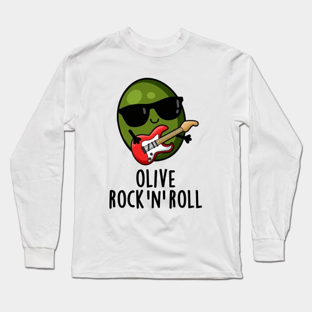 Olive Rock And Roll Cute Rocker Olive Pun Long Sleeve T-Shirt by punnybone